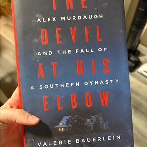 The Devil at His Elbow Book- Alex Murdaugh Story